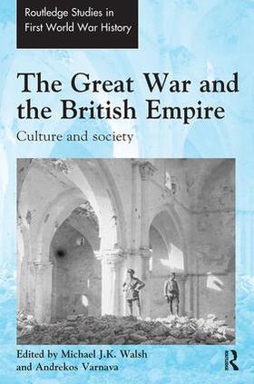 Walsh / Varnava |  The Great War and the British Empire | Buch |  Sack Fachmedien