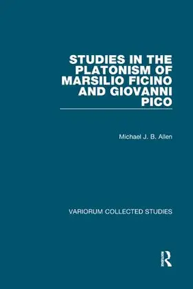 Allen |  Studies in the Platonism of Marsilio Ficino and Giovanni Pico | Buch |  Sack Fachmedien