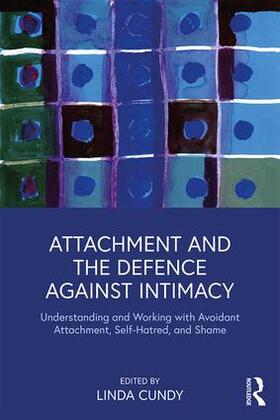 Cundy |  Attachment and the Defence Against Intimacy | Buch |  Sack Fachmedien