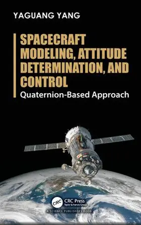 Yang |  Spacecraft Modeling, Attitude Determination, and Control | Buch |  Sack Fachmedien