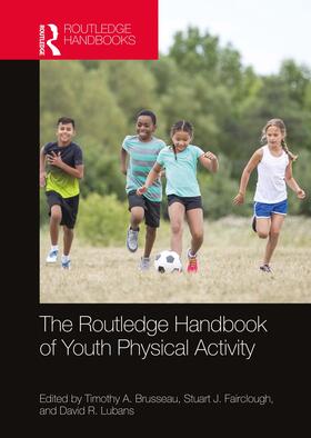 Brusseau / Fairclough / Lubans |  The Routledge Handbook of Youth Physical Activity | Buch |  Sack Fachmedien