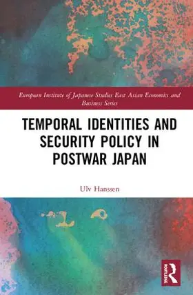 Hanssen |  Temporal Identities and Security Policy in Postwar Japan | Buch |  Sack Fachmedien