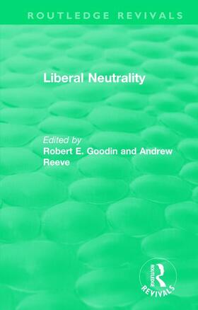 Reeve / Goodin |  Liberal Neutrality | Buch |  Sack Fachmedien