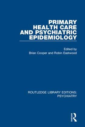 Cooper / Eastwood |  Primary Health Care and Psychiatric Epidemiology | Buch |  Sack Fachmedien
