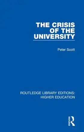 Scott |  The Crisis of the University | Buch |  Sack Fachmedien