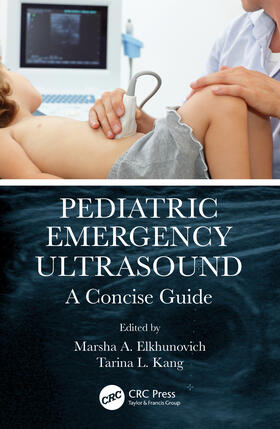 Elkhunovich / Kang |  Pediatric Emergency Ultrasound | Buch |  Sack Fachmedien