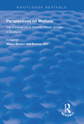Bowes / Sim |  Perspectives on Welfare: Experience of Minority Ethnic Groups in Scotland | Buch |  Sack Fachmedien