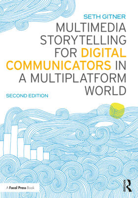 Gitner |  Multimedia Storytelling for Digital Communicators in a Multiplatform World | Buch |  Sack Fachmedien