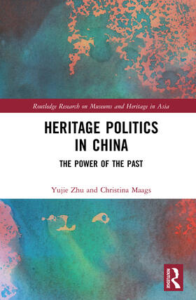 Zhu / Maags |  Heritage Politics in China | Buch |  Sack Fachmedien