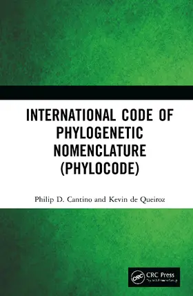 de Queiroz / Cantino |  International Code of Phylogenetic Nomenclature (PhyloCode) | Buch |  Sack Fachmedien