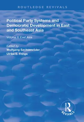 Sachsenröder / Frings |  Political Party Systems and Democratic Development in East and Southeast Asia | Buch |  Sack Fachmedien