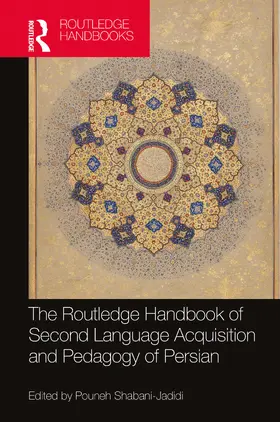 Shabani-Jadidi |  The Routledge Handbook of Second Language Acquisition and Pedagogy of Persian | Buch |  Sack Fachmedien