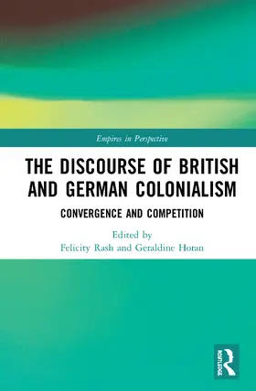 Rash / Horan | The Discourse of British and German Colonialism | Buch | 978-1-138-33306-2 | sack.de