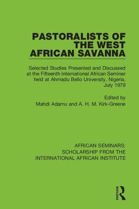 Adamu / Kirk-Greene |  Pastoralists of the West African Savanna | Buch |  Sack Fachmedien