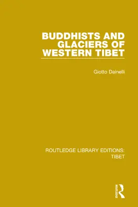 Dainelli |  Buddhists and Glaciers of Western Tibet | Buch |  Sack Fachmedien