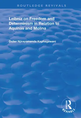 Kaphagawani |  Leibniz on Freedom and Determinism in Relation to Aquinas and Molina | Buch |  Sack Fachmedien