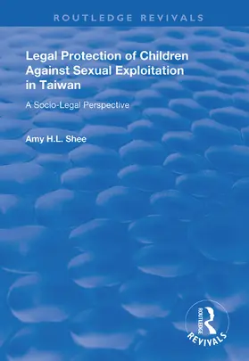 Shee |  Legal Protection of Children Against Sexual Exploitation in Taiwan | Buch |  Sack Fachmedien