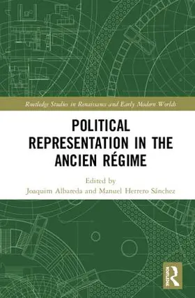 Albareda / Herrero Sánchez | Political Representation in the Ancien Regime | Buch | 978-1-138-33532-5 | sack.de