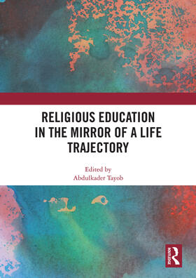 Tayob |  Religious Education in the Mirror of a Life Trajectory | Buch |  Sack Fachmedien