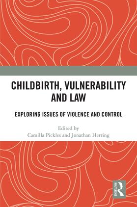 Pickles / Herring |  Childbirth, Vulnerability and Law | Buch |  Sack Fachmedien