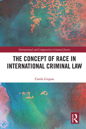 Lingaas |  The Concept of Race in International Criminal Law | Buch |  Sack Fachmedien