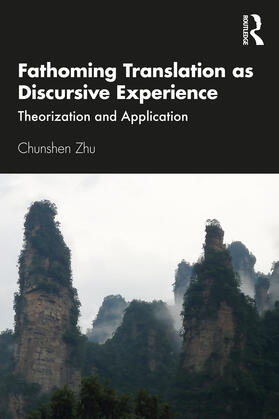 Zhu |  Fathoming Translation as Discursive Experience | Buch |  Sack Fachmedien