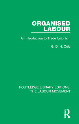 Cole |  Organised Labour | Buch |  Sack Fachmedien