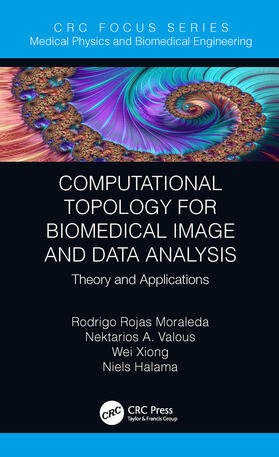 Moraleda / Valous / Xiong |  Computational Topology for Biomedical Image and Data Analysis | Buch |  Sack Fachmedien