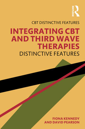 Kennedy / Pearson |  Integrating CBT and Third Wave Therapies | Buch |  Sack Fachmedien