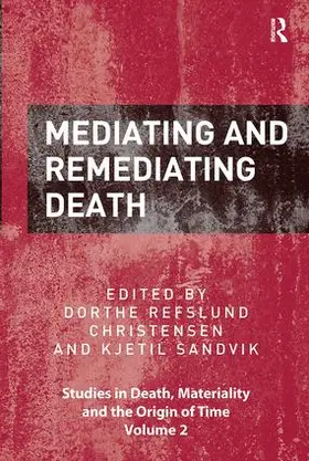 Christensen / Sandvik |  Mediating and Remediating Death | Buch |  Sack Fachmedien