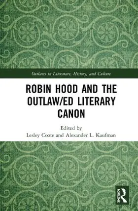 Coote / Kaufman |  Robin Hood and the Outlaw/ed Literary Canon | Buch |  Sack Fachmedien