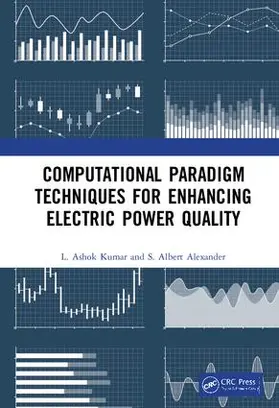 Kumar / Alexander |  Computational Paradigm Techniques for Enhancing Electric Power Quality | Buch |  Sack Fachmedien