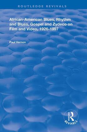 Vernon |  African-American Blues, Rhythm and Blues, Gospel and Zydeco on Film and Video, 1924-1997 | Buch |  Sack Fachmedien