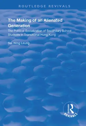 Leung |  The Making of an Alienated Generation | Buch |  Sack Fachmedien