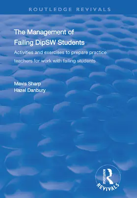 Sharp / Danbury |  The Management of Failing DipSW Students | Buch |  Sack Fachmedien