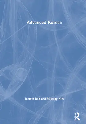 Roh / Kim |  Advanced Korean | Buch |  Sack Fachmedien