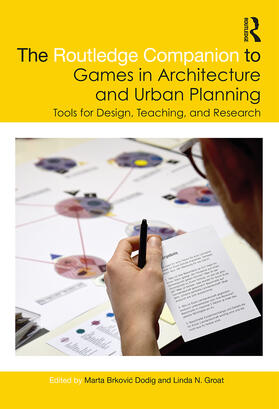 Brkovic Dodig / Groat |  The Routledge Companion to Games in Architecture and Urban Planning | Buch |  Sack Fachmedien