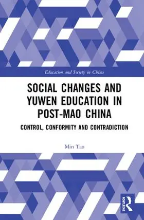 Tao |  Social Changes and Yuwen Education in Post-Mao China | Buch |  Sack Fachmedien