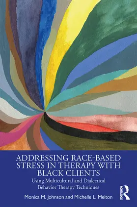 Johnson / Melton |  Addressing Race-Based Stress in Therapy with Black Clients | Buch |  Sack Fachmedien