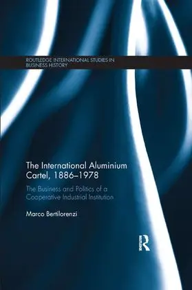 Bertilorenzi | The International Aluminium Cartel | Buch | 978-1-138-34020-6 | sack.de