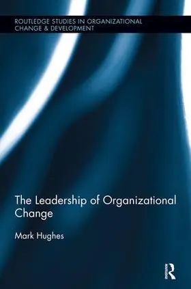 Hughes |  The Leadership of Organizational Change | Buch |  Sack Fachmedien