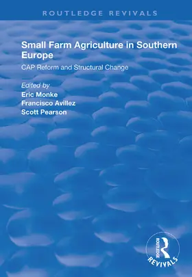 Monke / Avillez / Pearson |  Small Farm Agriculture in Southern Europe | Buch |  Sack Fachmedien