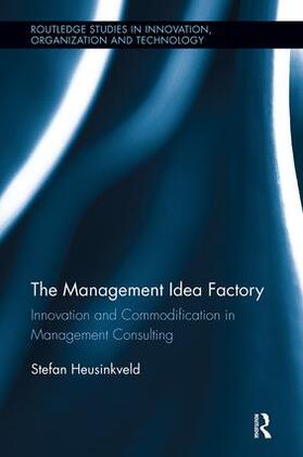 Heusinkveld |  The Management Idea Factory | Buch |  Sack Fachmedien