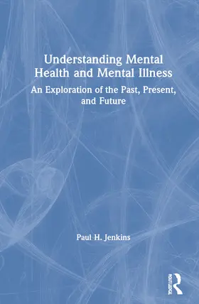 Jenkins |  Understanding Mental Health and Mental Illness | Buch |  Sack Fachmedien