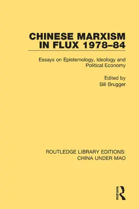 Brugger |  Chinese Marxism in Flux 1978-84 | Buch |  Sack Fachmedien