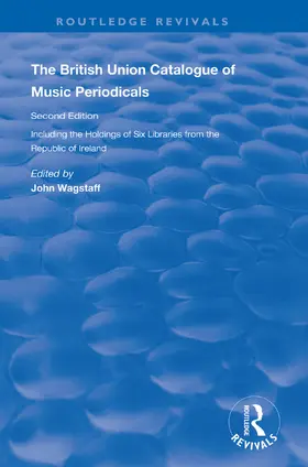 Wagstaff |  The British Union Catalogue of Music Periodicals | Buch |  Sack Fachmedien