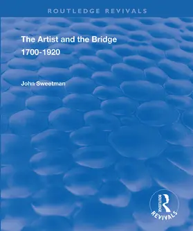 Sweetman |  The Artist and the Bridge | Buch |  Sack Fachmedien