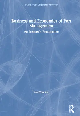 Yap |  Business and Economics of Port Management | Buch |  Sack Fachmedien