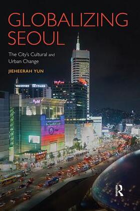 Yun |  Globalizing Seoul | Buch |  Sack Fachmedien