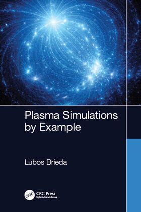 Brieda |  Plasma Simulations by Example | Buch |  Sack Fachmedien